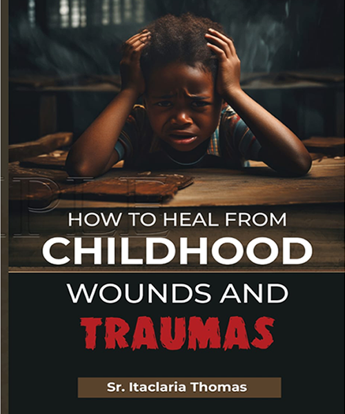 How to Heal From Childhood Wounds and Traumas